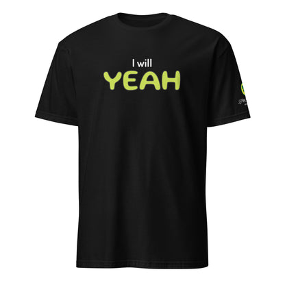 Black t-shirt with 'I will YEAH' text on a white background